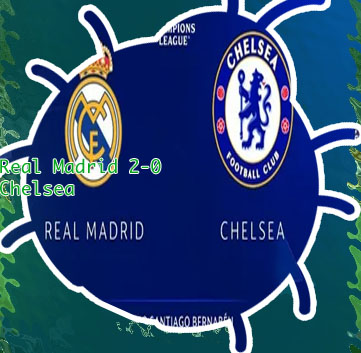 Chelsea and real madrid