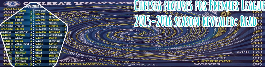 Chelsea fixtures premier league