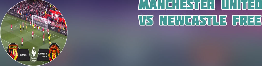 Manchester united live stream free